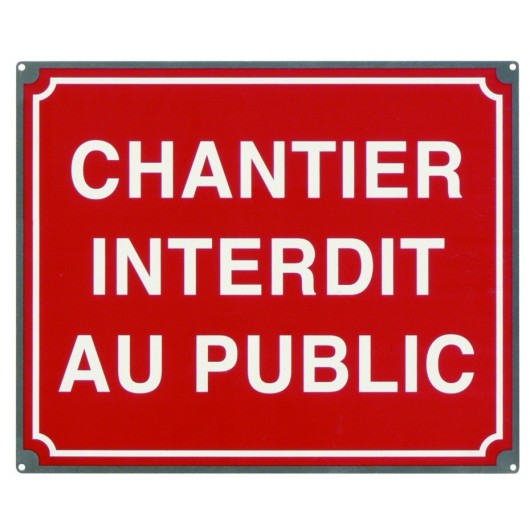 CHANTIER INTERDIT AU PUBLIC PLAQUE GALVA 400x330mm - TALIAPLAST