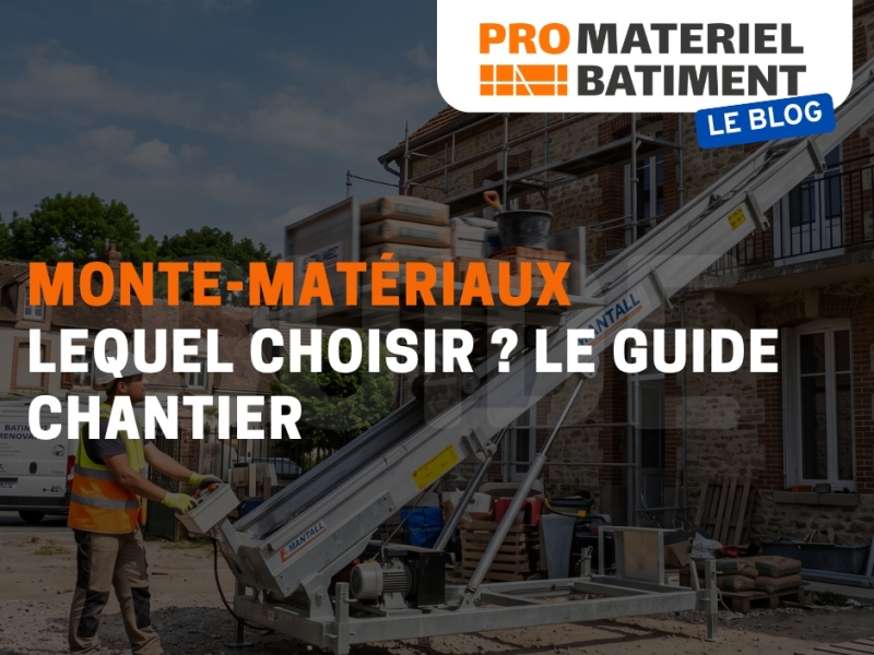 Monte-matériaux : bien choisir son monte-charge de chantier